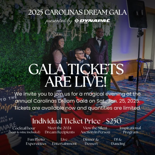 ✨ We invite you to join us for a magical evening at the annual Carolinas Dream Gala presented by @dynapacnorthamerica on Saturday, January 25, 2025!

Individual tickets are $250 each and are on sale TODAY! Quantities are limited for this event, which sells out each year, so we recommending getting yours early.

➡️ To learn more or to purchase your tickets, comment GALA below and we'll send the link right to your DMs!

Interested in sponsoring the 2025 Carolinas Dream Gala? We have a few sponsorships still available! Email Brittany at brittany@dreamon3.org or call (704) 582-2938.